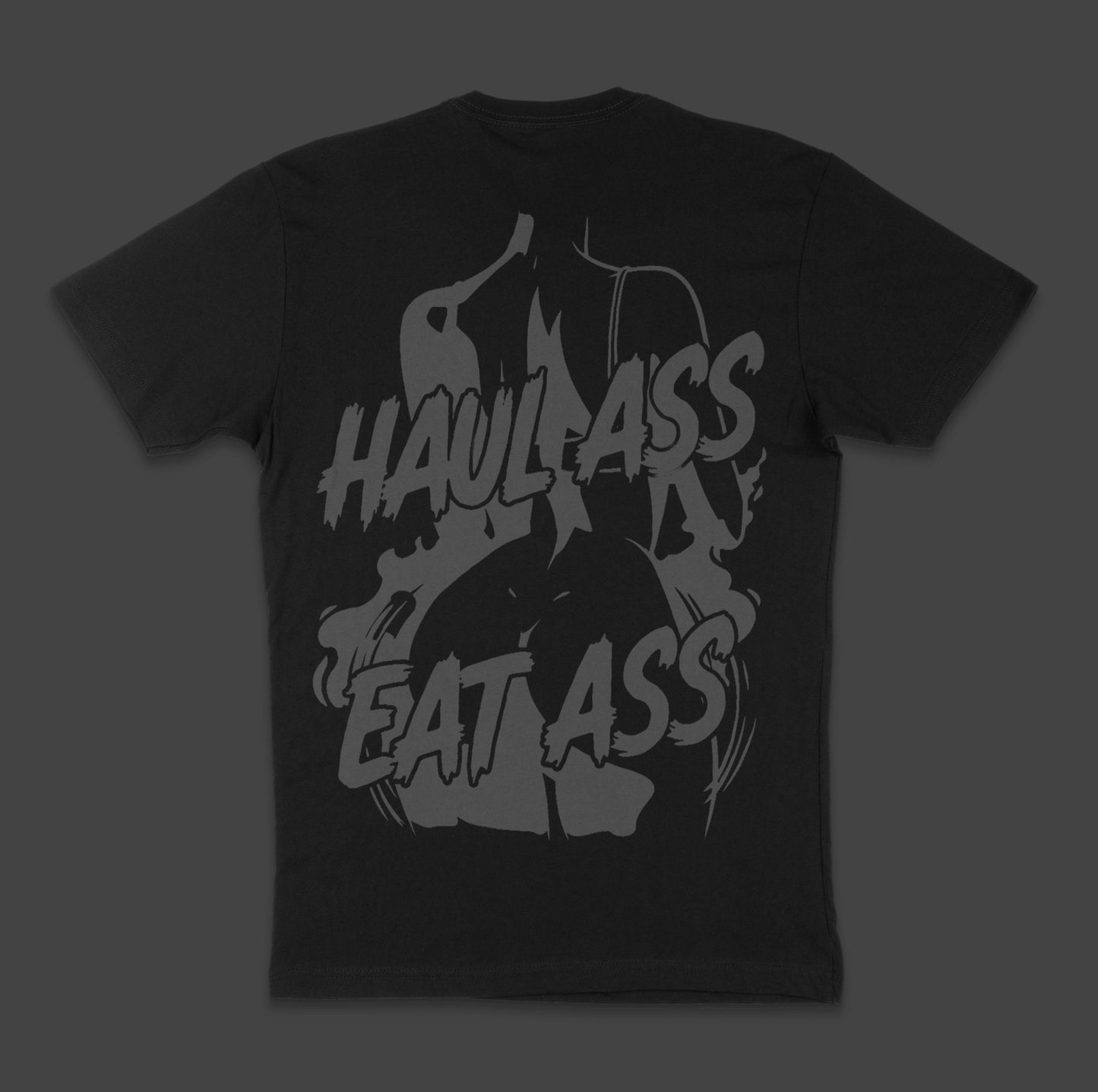 Haul Ass Eat Ass