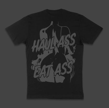 Haul Ass Eat Ass